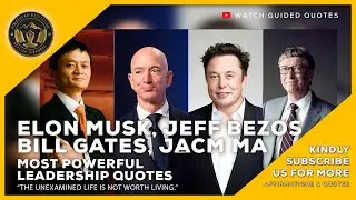 Quotes Of World Famous Leaders - Elon Musk | Jeff Bezos | Bill Gates | Jack Ma