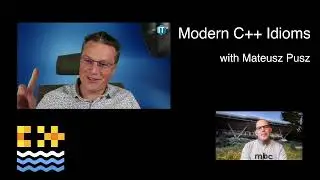 Modern C++ Idioms Preview with Mateusz Pusz 2023