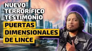 NUEVO TERRORIFICO TESTIMONIO: PUERTAS DIMENSIONALES DE LINCE con Anthony Choy