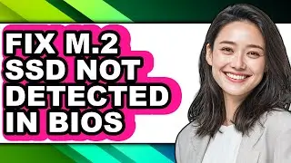How to Fix M.2 Ssd Not Detected in Bios (updated)