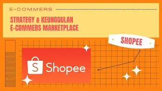 eCommerce Hacks: Inovasi Virtual MarketPlace & Digital Technopreneur Strategy Kekinian [Shopee]