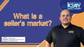 What is a seller's market? | Charles Ditch