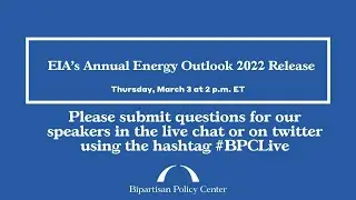 EIA's Annual Energy Outlook 2022 Release