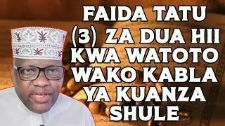 ISOME DUA HII ITAKUPA FAIDA TATU (3) KWA WATOTO WAKO, SOMA SIKU MBILI KABLA HAJAANZA MASOMO YAKE.