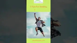 5 Tips for a healthy lifestyle!