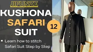 JINSI YA KUKATA NA KUSHONA SAFARI SUITS_12 - LEARN HOW TO TAIL SAFARI SUIT