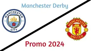 Manchester Derby- Promo Video of the upcoming Manchester Derby
