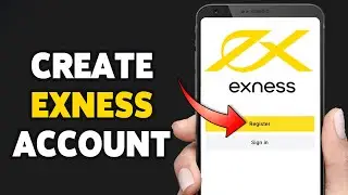 How To Create Exness Account On Mobile Phone 2024 | Exness Account Sign Up/Registration Guide