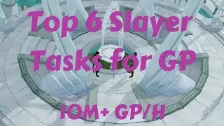 Top 6 Slayer Tasks for Money - 10M GP/Hr or More