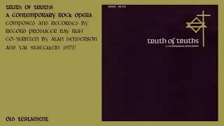 Truth of Truths: a Contemporary Rock Opera (Old Testament)