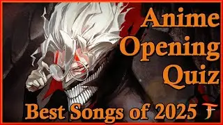 Best of 2025 Anime Opening Quiz &mdash; TOP 100 Openings of 2025