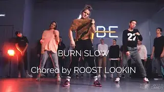 BURN SLOW-Wiz Khalifa feat. Rae Sremmurd choreo by Roost Lookin