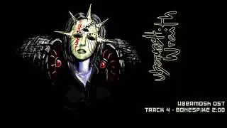 Bonespike - UBERMOSH OST - Walter Machado