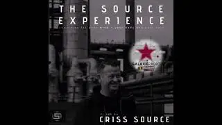 Criss Source - ,,The Source Experience,, - Galaxie Radio Belgium edition!