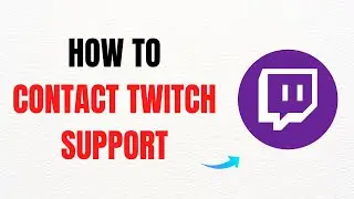 How to Contact Twitch Support &ndash; Full Guide