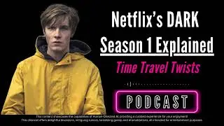 Netflix's DARK Season 1 Explained - Time Travel Season Recap - TV Podcast