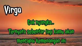 🌹Virgo🔮Gak nyangka... Ternyata Sebentar lagi kamu akan mencapai kemenangan ini 💎