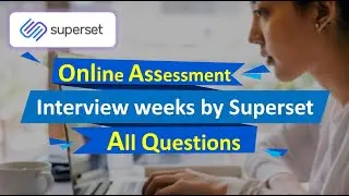 Superset Interview Weeks Assessment Review: Question Pattern, Difficulty Analysis, and Questions