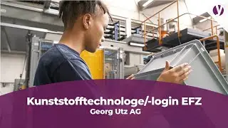 Lehrstelle als Kunststofftechnologe/-login EFZ (Georg Utz AG)