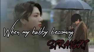 [TAEKOOK ONESHOT]When my husband becoming straight..taekook ff #vkook #taekook
