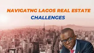 Lagos Property Market: Overcoming Challenges