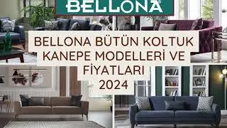 Bellona Kanepe Koltuk Modelleri ve Fiyatları 2024 Bölüm 2 | Bütün Kanepe ve Koltuk Modelleri 2024