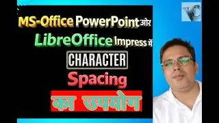 CHARACTER SPACING IN MS- OFFICE POWER POINT AND LIBRE OFFICE HOME TAB FONT GROUP SPACING TOOL BUTTON
