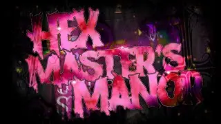 Geometry Dash - HEX MASTERS MANOR - Verified [2P Insane Demon]