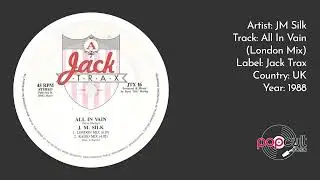 JM Silk - All In Vain (London Mix)
