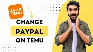 How to Change PayPal on Temu (Full Guide)