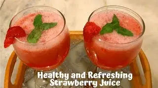 How to Make Strawberry Juice || Recipe in Urdu || Healthy and Refreshing Strawberry Juice