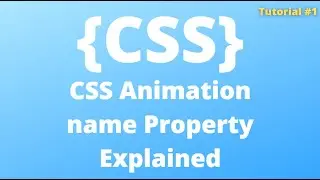 CSS Animation name Property Explained || For Beginners
