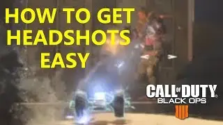 Call Of Duty Black Ops 4 Multiplayer How To Get Headshots Easy Method.