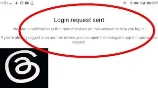 Threads Instagram App Login request sent problem solve