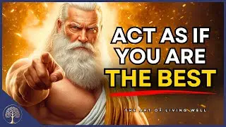 No One Is Better Than You, Act Like The Best And Life Will Treat You Differently | Stoicism