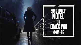 Song Spoof Motel - Crack Vid!? [4x05-06]