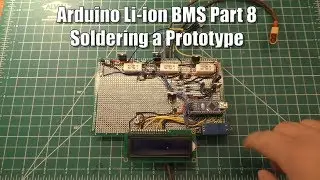 Arduino BMS #8: Soldering a Prototype