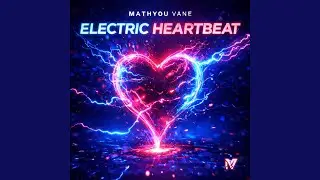 ELECTRIC HEARTBEAT (Radio Edit)