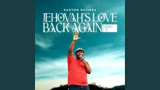 Mash Up Jehovah's Love Back again