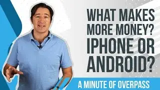 What makes more money?  iPhone or Android?