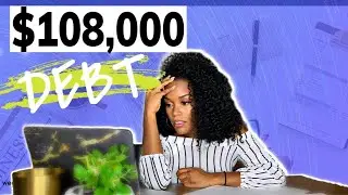 Debt Story: How I Got Into $108,000 In Debt
