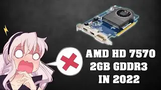GAMING on a BUDGET 10 YEAR old graphic card! [HD 7570 2GB]