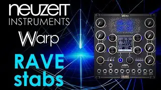 Neuzeit Instruments WARP - sound design #1 - RAVE stabs