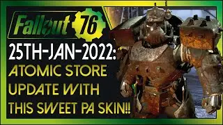 Fallout 76: Daily News! [25TH -JAN-2022] - Atomic Store Update with a SWEET new Power Armor Skin!