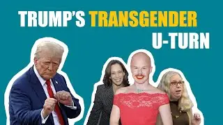 Trump's TRANSGENDER U-TURN & What it will mean for America 🇺🇸