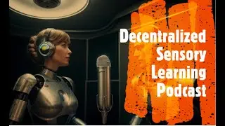 IntuiCell's Foundational Paper - Decentralized Sensory Learning Podcast