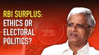Were RBI surplus funds used for populist schemes in the run-up to the 2014 elections? | NL Interview