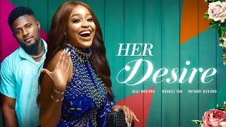 HER DESIRE - (New movie) MAURICE SAM,UCHE MONTANA, CHDI DIKE - 2024 LATEST EXCLUSIVE MOVIES
