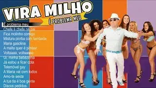 Vira Milho - É problema meu (Full album)