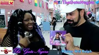 KHEMFEST: THA GATA NEGRRA ON THE PROWL with WRITTEN WRIT RALPH CHALLENGE
